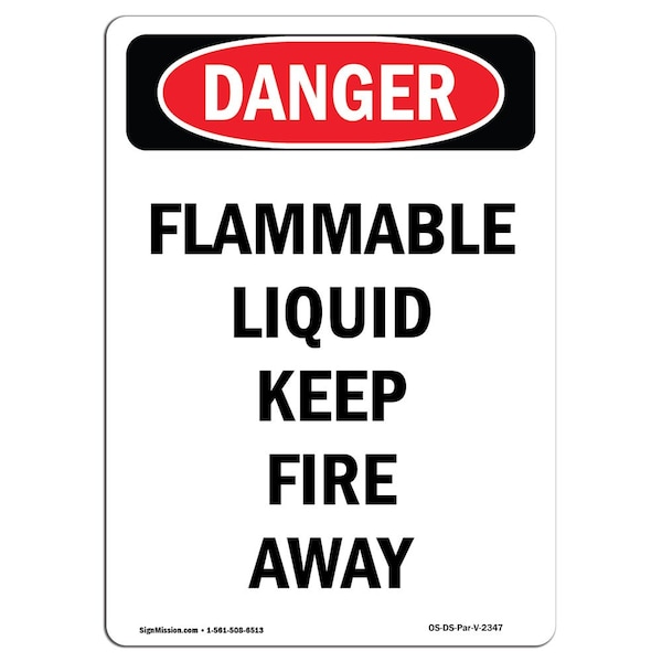 Safety Sign, OSHA Danger, 24" Height, Aluminum, Flammable Liquid Keep Fire Away, Portrait